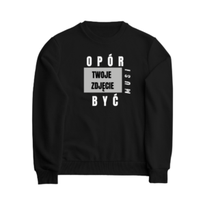 Bluza OPÓR MUSI BYĆ, ZE ZDJĘCIEM prostokąt