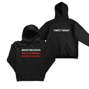 Bluza z kapturem BRAK ROLNIKA