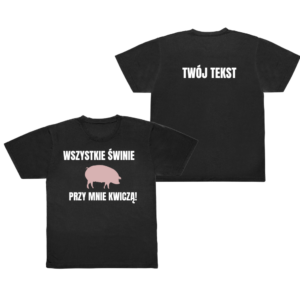 Koszulka WSZYSTKIE ŚWINIE
