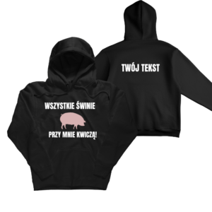 Bluza z kapturem WSZYSTKIE ŚWINIE